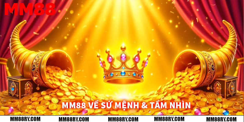 MM88 về sứ mệnh & tầm nhìn