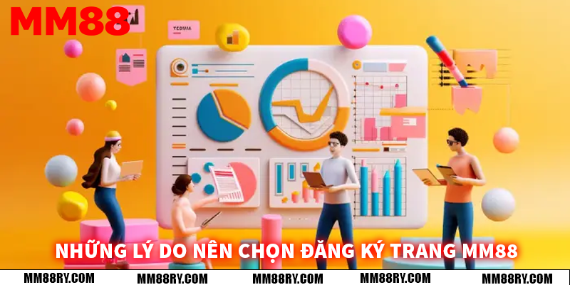 Những lý do nên chọn đăng ký trang MM88