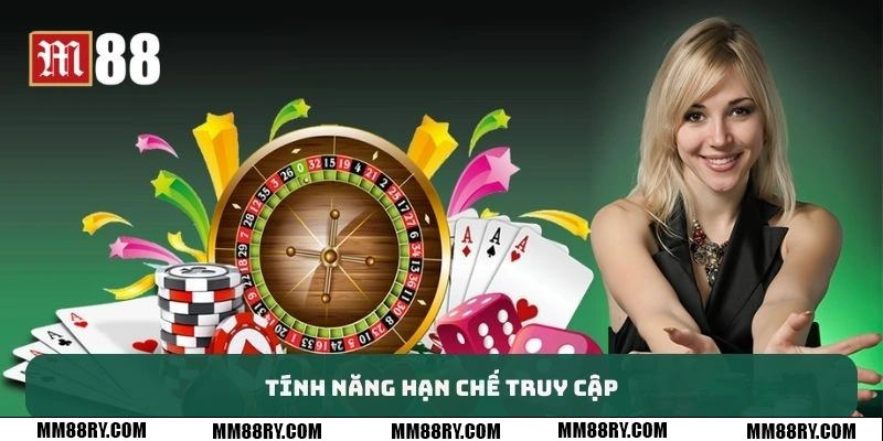 Tính năng hạn chế truy cập từ hệ thống