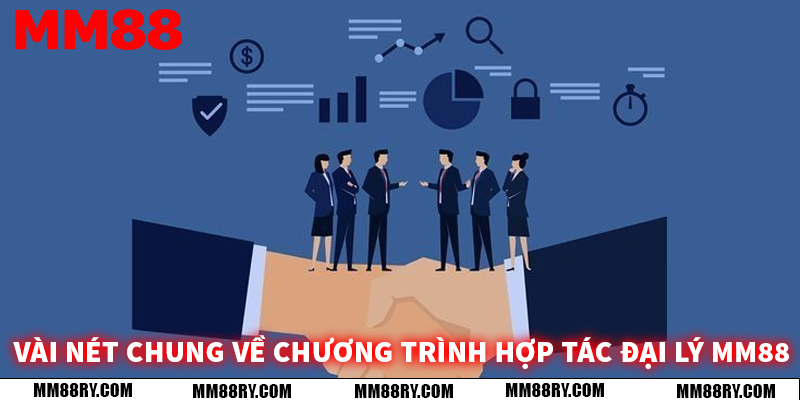 Vài nét chung về chương trình hợp tác đại lý MM88